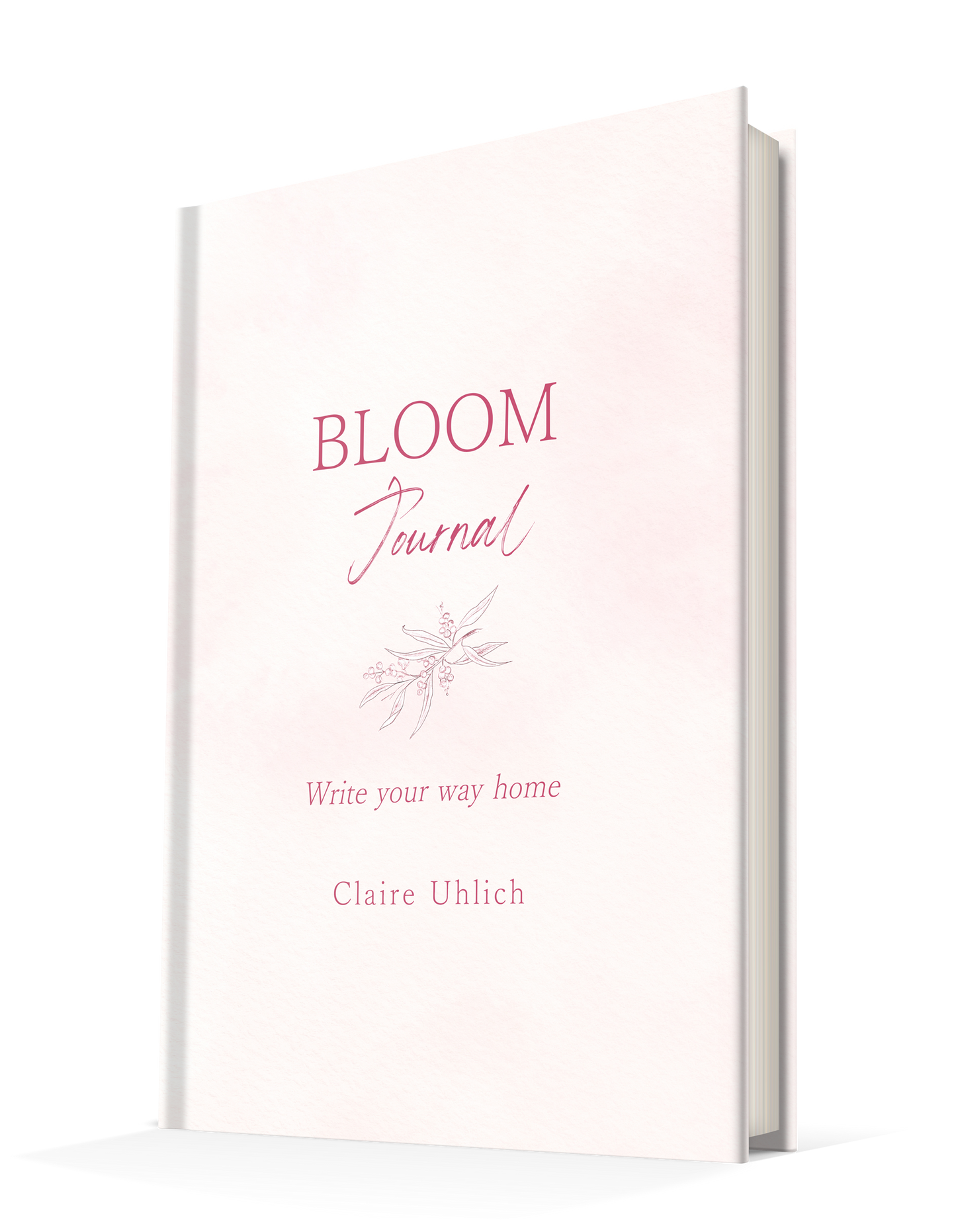 Bloom: Write Yourself Home Journal